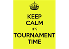 Tournament Time is fast approaching!